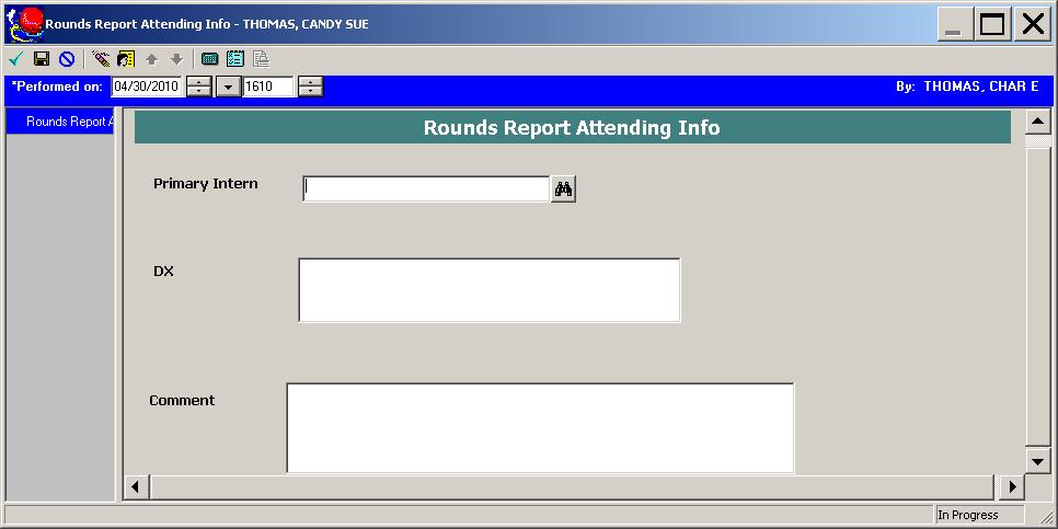 Provider Rounds Report Page 7 Adding Report Information via PowerForms The information you can add to the Provider Rounds Report is dependent on the form you select.
