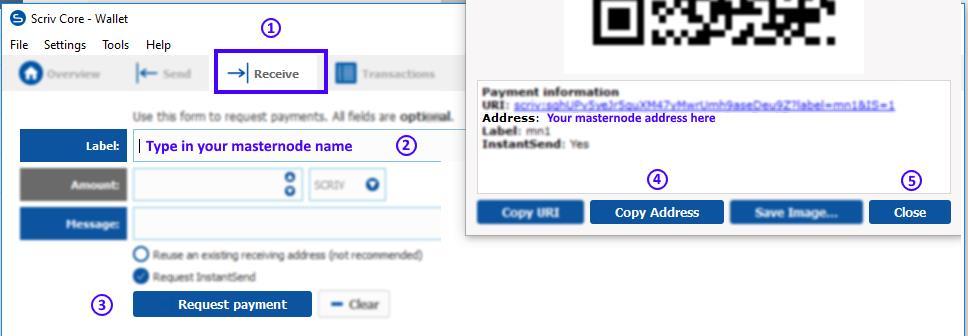 3. Masternode setup process 3.1. Go to Receive tab Enter any masternode name in Label field Press Request payment button. 3.2. Request Payment windows will pop-up.