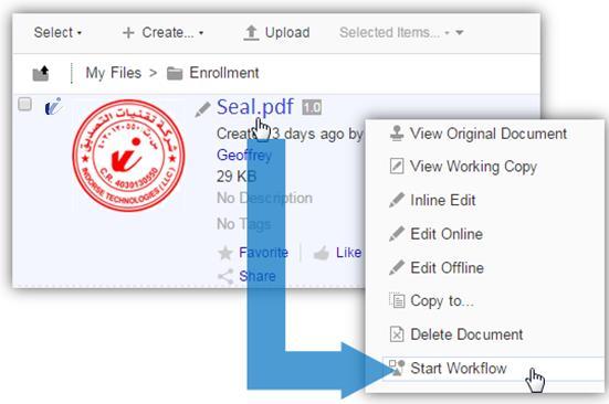 3. Locate and select the Seal file. a. The selected file opens. 4. In the Document Actions menu, click Start Workflow. a. The Start Workflow page opens. 5.