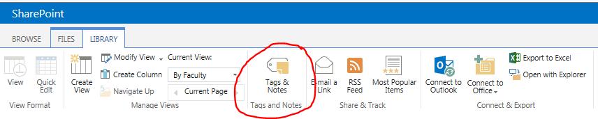 Figure 7 SharePoint ribbon showing Tags & Notes To tag a specific item, click the row/document you want to tag and then select