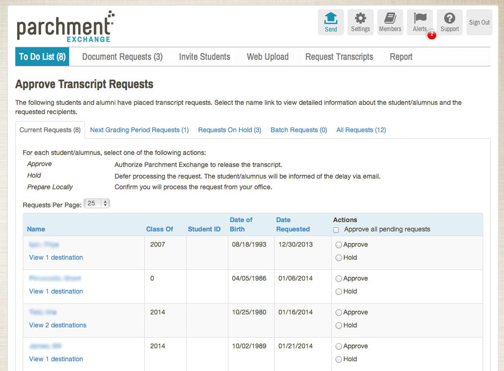 8 APPROVE CURRENT REQUESTS Once a student or parent submits a transcript request on Parchment.com, the request arrives in the Current Requests section of your To Do List. 1. Log in to. 3.