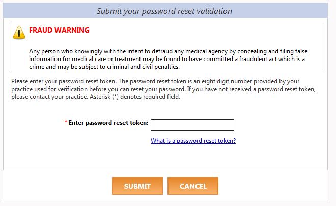 Retrieving your password using a reset token and Forgot Password Link from email If you are having difficulty resetting the password, you can the request the practice to provide you a password reset