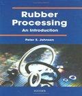 . Rubber Processing Introduction Peter Johnson rubber processing introduction peter johnson