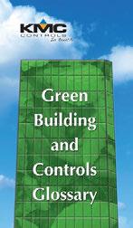 Definitions of Terms For definitions of various terms in this document, refer to the award-winning pocket-sized Green Building and Controls Glossary (SB-046).
