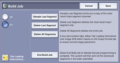Build Job Use this feature to build a job that requires different settings for each page, or a segment of pages.