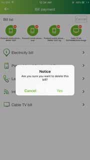 Delete recent bills Tap Yes, the application sends the request for deletion of a bill from a list and cancels registration of monthly notification of bill payment.