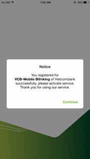 Note: If you disable the application (non-financial utilities have been activated) and then visit a transaction counter to register for VCB-Mobile B@nking service, the system will display a