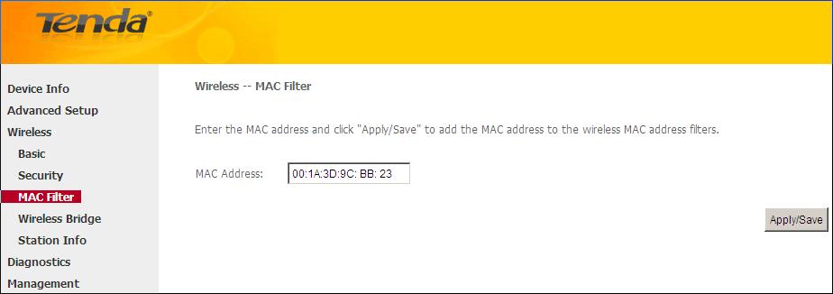 Click Apply/Save. Note: If allow is choosed and mac filter is empty, WPS will be disabled. 4.3.