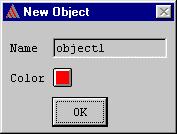 Object window appears. Assign a Name and Color By default, the object that you are creating is assigned the name object1 and the color red, and the Name field is selected.