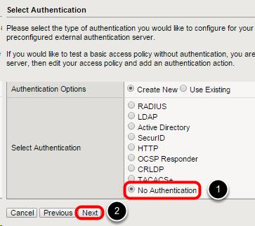 Select Access Policy Authentication We will be setting the authentication type at a later