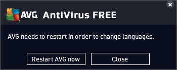 to restart your AVG AntiVirus Free Edition 2015 Press the Restart the application now button to agree with the program restart, and wait a second for the language change to take effect: System tray
