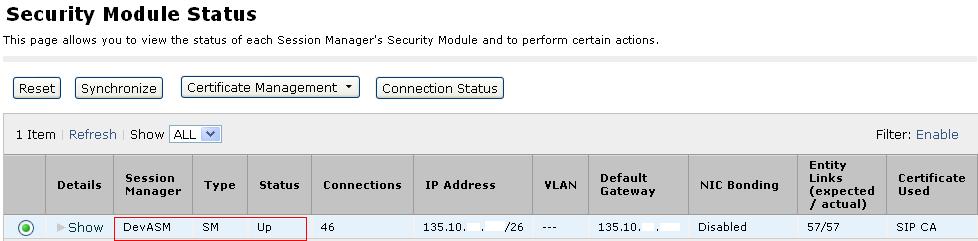 Specifically, verify the status of the following fields as shown below: Tests Pass: Security Module: Service State: Session Manager Instances status.