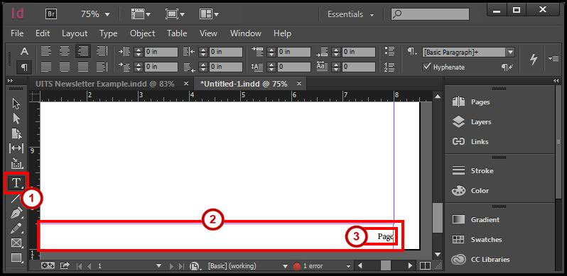 Insert Page Numbering 1. From the Tools Panel, click the Type Tool (See Figure 53). 2. On the document, left click the Text Frame. (See Figure 53). 3. Type the word Page (See Figure 53).