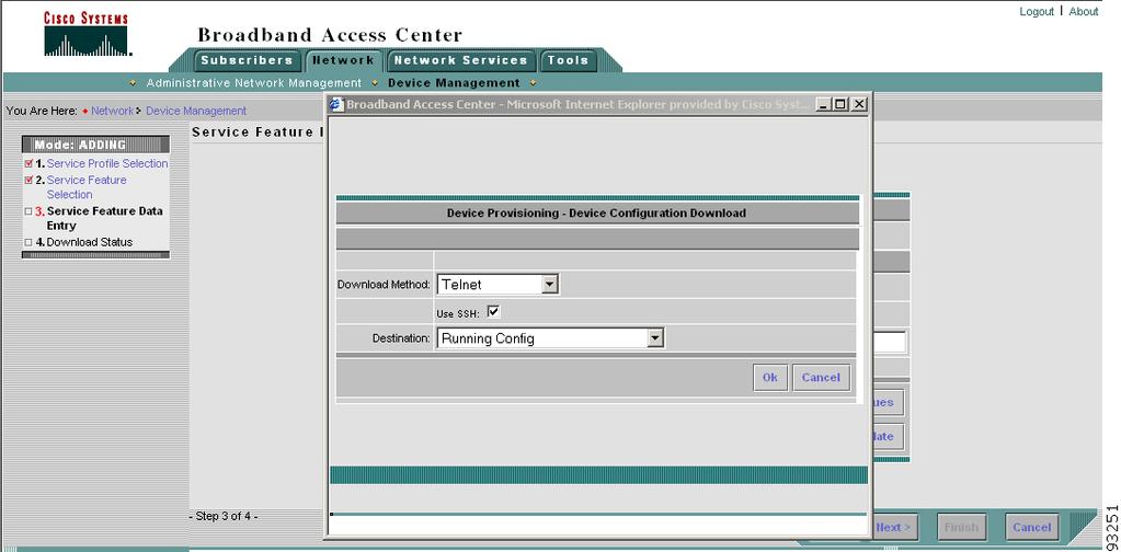 For more information, see Chapter 7, Provisioning Broadband Aggregators. Figure 3-14 Device Provisioning Device Configuration Download Dialog Box f. Downloads the configuration to the device.