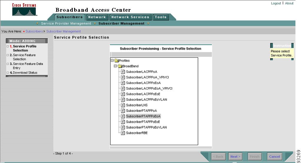 Example Uses of Broadband Access Center Chapter 3 Figure 3-16 Service