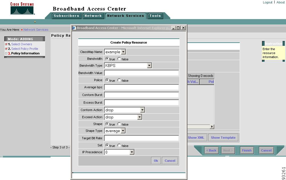 Chapter 3 Example Uses of Broadband Access Center Figure 3-24 Create Policy Resource Dialog Box 6. The operator creates Gold service. To create Gold service, the operator does the following: a.