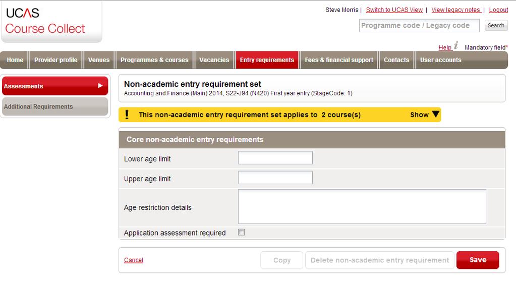 6.1.5 Non-academic entry requirement set When you have specified non-academic requirements and selected a programme, the existing requirements (if any) are displayed.