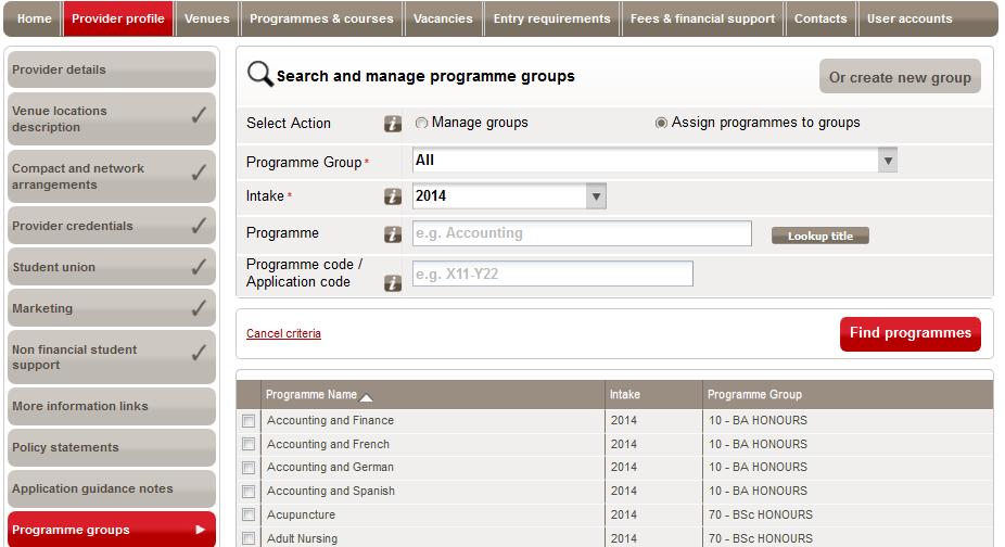 Then search for it as per Section 3.1.11.2 and then click the Delete group button at the bottom. 3.1.11.4 Search and assign programme to groups To search and assign programmes to groups: 1.