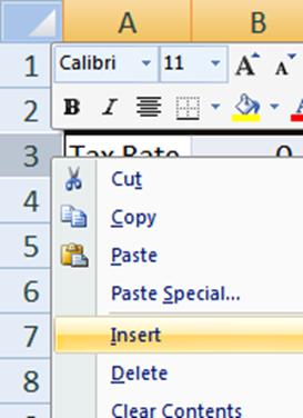As with inserting columns, formula addresses will automatically update should their location be affected by the insert. To insert a row: a. Right click an existing row number. b. Select Insert from the pop up menu.