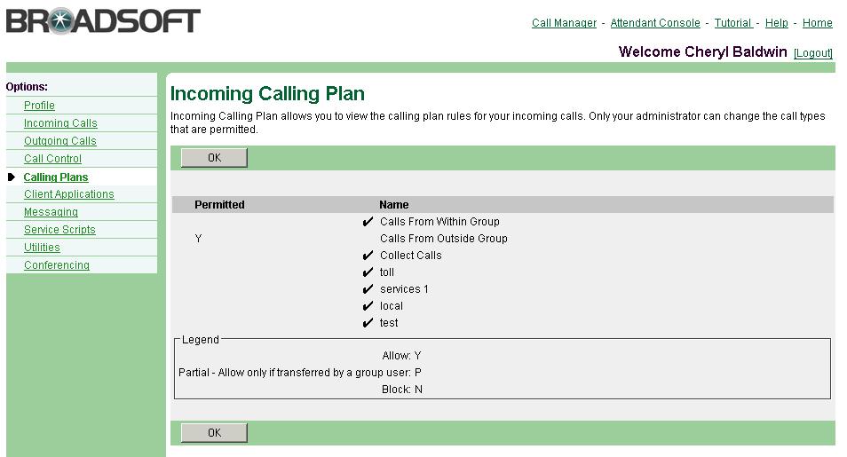 Figure 98 Calling Plans Incoming Calling Plan 1) On the User Calling Plans menu page, click Incoming Calling Plan. The User Incoming Calling Plan page appears.