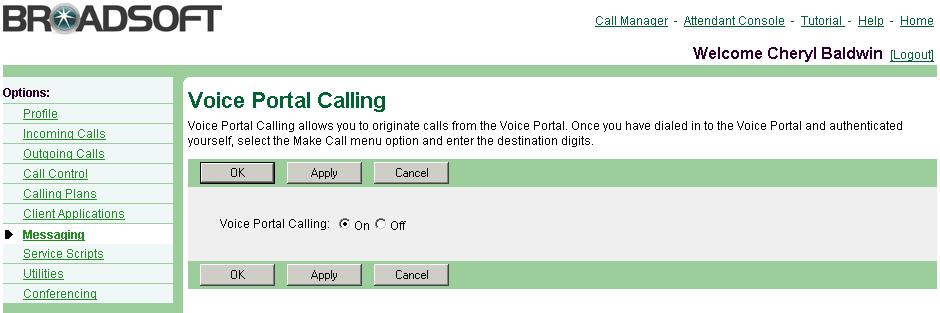 Figure 132 Messaging Voice Portal Calling 1) On the User Messaging menu page, click Voice Portal Calling. The User Voice Portal Calling page appears. 2) To enable Voice Portal Calling, click On.