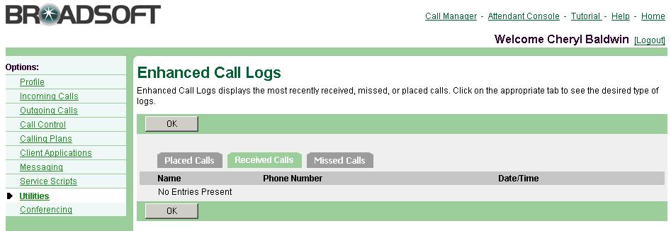 The date and time the call was placed. 2) To display the previous page, click OK. 10.3.2 View Received Calls Use this procedure to display all received calls.
