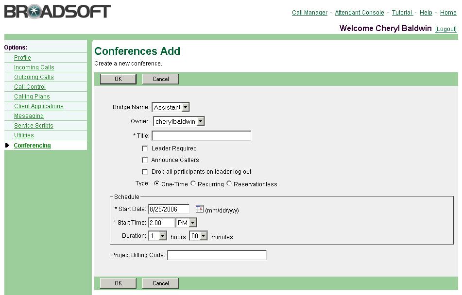 11.2.6 Add a One-Time Conference Use the User Conferences Add page to add a conference for a single occasion.