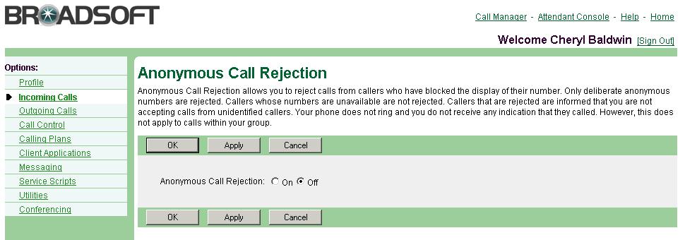 Figure 11 Incoming Calls Anonymous Call Rejection 1) On the User Incoming Calls menu page, click Anonymous Rejection. The User Anonymous Call Rejection page appears.