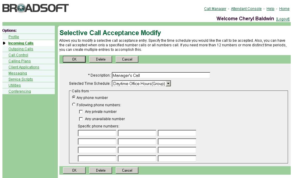 3.19.3 Modify or Delete a Selective Acceptance Entry Use this procedure to modify or delete a Selective Acceptance entry.