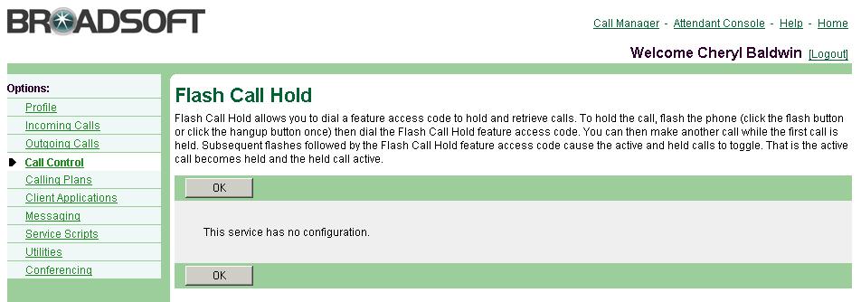 9 Flash Call Hold Use this menu item on the User Call Control menu page to hold a call at a phone without the call control functionality.