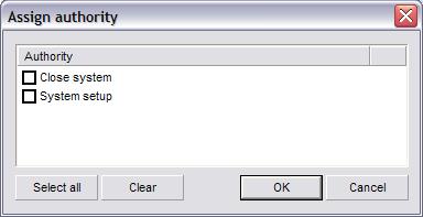 To assign permissions to be granted to the user select the Authority button. The Assign Authority dialog box will appear. (Fig. 3-14) Check or un-check each of the selectable permissions for the user.