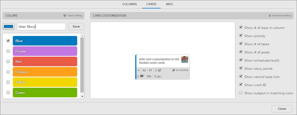 Kanban Customize Kanban Cards Customize Kanban Cards You can customize the color and attributes on your Kanban cards.