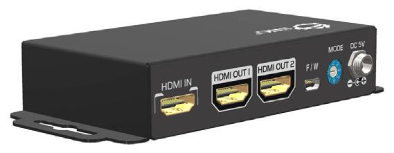 Package Contents 1x2 HDMI Splitter with 4Kx2K & EDID Management Power adapter (Output: 5V/2A) Mounting screws (2) Installation guide Layout HDMI IN HDMI OUT 1 HDMI OUT 2 DC 5V MODE F/W Figure 1: Rear