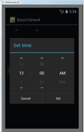 USING A DIALOG TO DISPLAY THE PICKER VIEWS Although you can display the TimePicker or DatePicker in an activity, it s better to display it in a dialog window; That way, once the