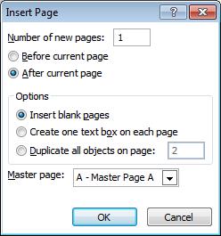 INSERTING A PAGE USAGE: When creating a publication, you may decide you need more than a single page. Click on this tool (located within the Pages section of the Insert Ribbon).