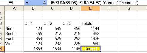 multiple criteria given =IF(SUM(B8:D8)=SUM(E4:E7), CORRECT, INCORRE