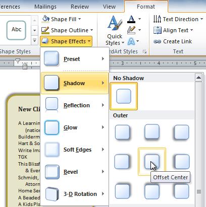 To change shadow effects: 1. Select the text box. The Format tab appears. 2. Select the Format tab. 3. Click the Shape Effects command. 4. Click Shadow. 5.