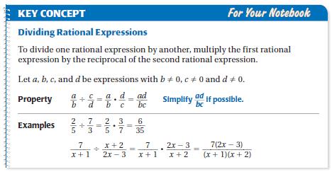 Example 6: Divide Rational Expressions The rules of fractions DO NOT change! *When dividing, you will need to multiply by the reciprocal!