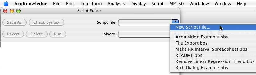 Click the Macro pull-down menu and select New Macro. Scripts files are partitioned into Macros. a. When prompted, enter a name and click OK.