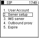 2. From the SIP menu screen, press 2 (Server setup) to display the Server setup menu screen. Press the LeftSoft key to edit.