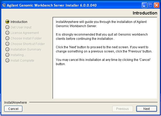 Installing Agilent Genomic Workbench Server Software Components Read the introductory information, then click Next.