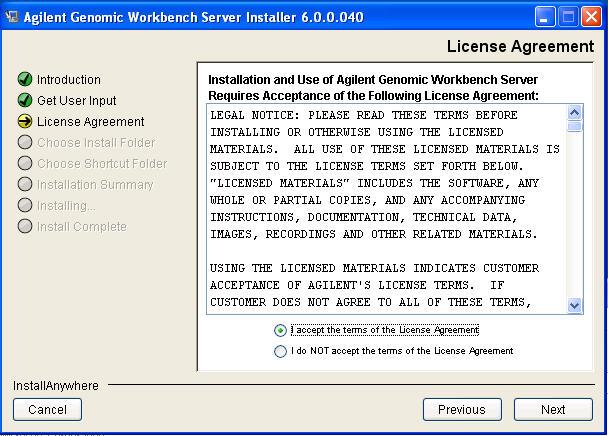 Installing Agilent Genomic Workbench Server Software Components If you have entered valid credentials and authentication is successful, the License Agreement pane appears. Read the License Agreement.