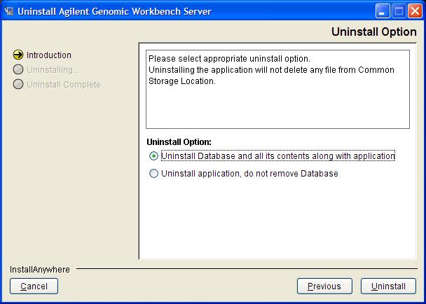 Uninstalling or Reinstalling Genomic Workbench Server To uninstall Agilent Genomic Workbench server, the database schema and its contents This option removes the application along with the database