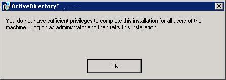 Error: You do not have sufficient privileges to complete this installation displays during installation If you see the following screen during installation, you don t have the privileges to install