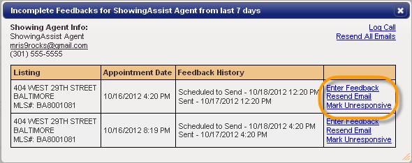 feedback requests for the listing chosen. Enter Feedback you can fill out the feedback form for the Showing Agent.