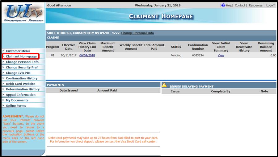 The Claimant Homepage The Claimant Homepage is your dashboard that provides an overview of your claim history, payment history, messages, any outstanding fact finding (unresolved questions needed to