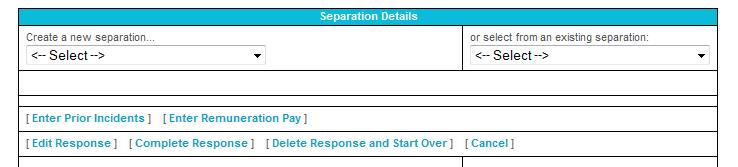 3.3 Create New Separation/Edit Existing Separation The first step in responding is to either Create a new separation or or select from an existing separation as shown in Figure 3 below: Figure 3: