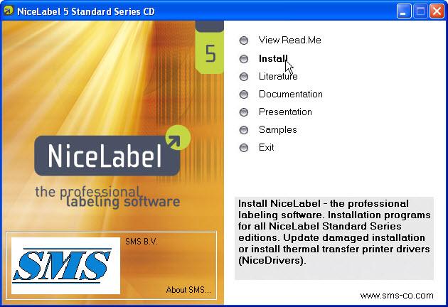 Installation Installation of the SMS NiceLabel software Before you start with the installation it is recommended to have your company IT support present with administration rights or someone with