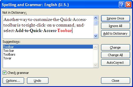 Check Spelling and Grammar all at Once 1. Press the Ctrl - Home keys to move to and start checking the spelling and grammar from the beginning of the document. 2. On the ribbon select the Review tab.
