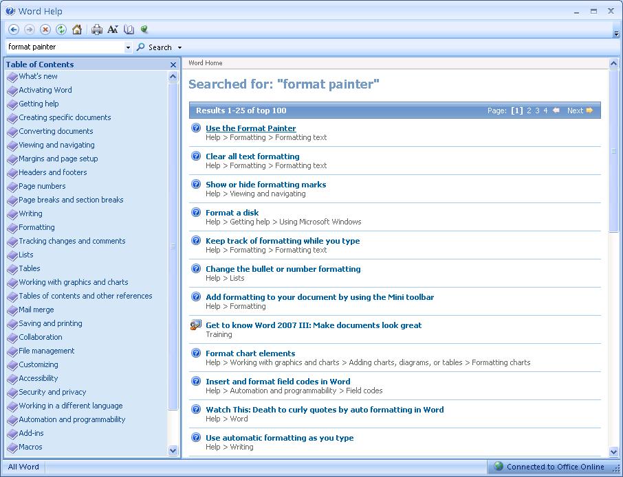 Help 1. Click the blue and white question mark, or press F1. This connects you to Office online help. 2. Type in a search term for the item you need help with.